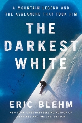 The Darkest White - Eric Blehm