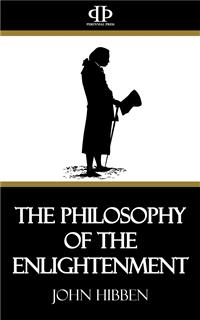 The Philosophy of the Enlightenment - John Hibben