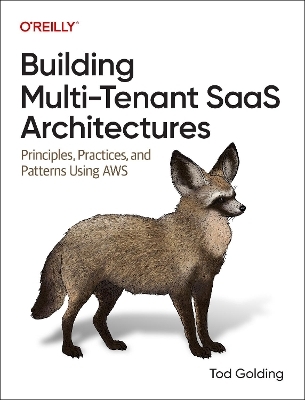 Building multi-tenant SaaS architectures - Tod Golding