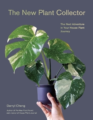 The New Plant Collector - Darryl Cheng