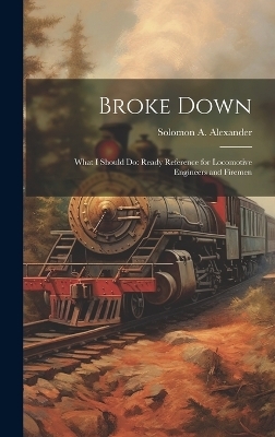 Broke Down - Solomon A Alexander