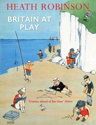 Britain At Play - Heath Robinson