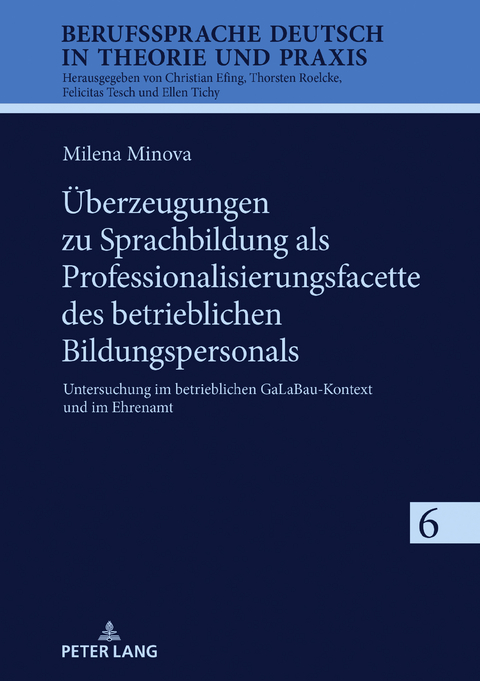 Überzeugungen zu Sprachbildung als Professionalisierungsfacette des betrieblichen Bildungspersonals - Milena Minova