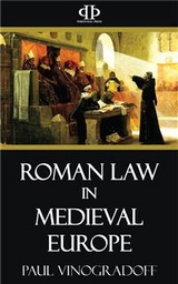 Roman Law in Medieval Europe - Paul Vinogradoff