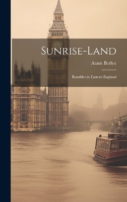 Sunrise-land - Annie Berlyn