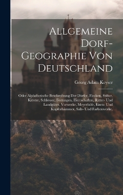 Allgemeine Dorf-geographie Von Deutschland - Georg Adam Keyser