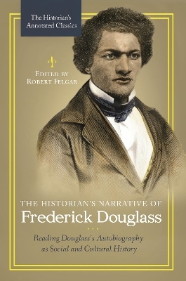 The Historian's Narrative of Frederick Douglass - 