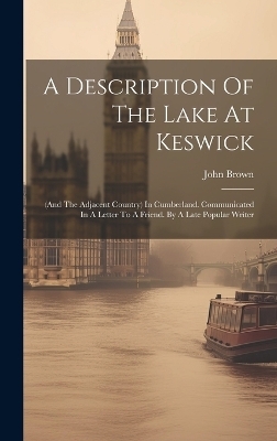 A Description Of The Lake At Keswick - John Brown