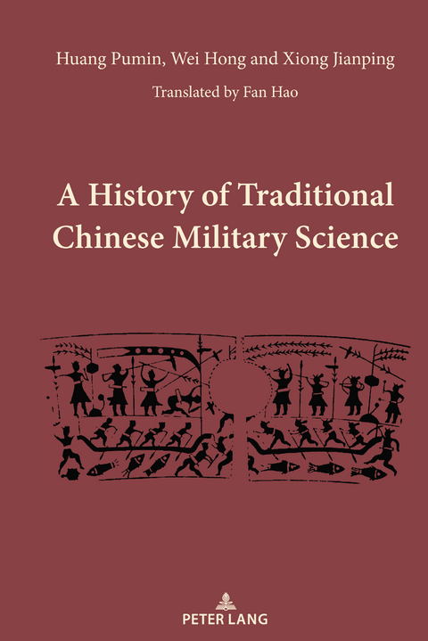 A History of Traditional Chinese Military Science - Huang Pumin, Wei Hong, Xiong Jianping