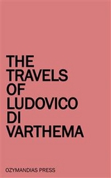 The Travels of Ludovico di Varthema - Ludovico Di Varthema