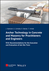 Anchor Technology in Concrete and Masonry for Practitioners and Engineers - Jürgen H. R. Küenzlen, Eckehard Scheller, Rainer Becker, Thorsten Immel