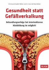 Gesundheit statt Gefäßverkalkung - Dr. med. Bernhard Weber, Christiane Elisabeth Weber