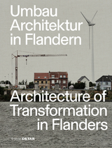 Umbau Architektur in Flandern / Architecture of Transformation in Flanders - Florian Heilmeyer, Sandra Hofmeister