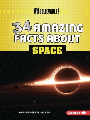 34 Amazing Facts about Space - Marie-Therese Miller