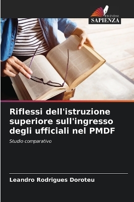 Riflessi dell'istruzione superiore sull'ingresso degli ufficiali nel PMDF - Leandro Rodrigues Doroteu