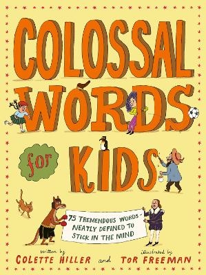 Colossal Words for Kids - Colette Hiller