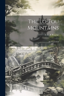 The Lo-Fou Mountains - F S a Bourne