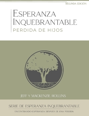 Esperanza Inquebrantable Perdida de Hijos - Jeff Rollins