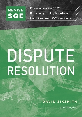 Revise SQE Dispute Resolution - David Sixsmith