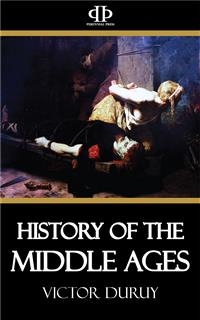 History of the Middle Ages - Victor Duruy