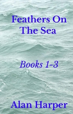 Feathers On The Sea - Alan Harper