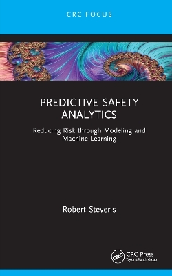 Predictive Safety Analytics - Robert Stevens