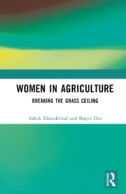 Women in Agriculture - Ashok Khandelwal, Shipra Deo