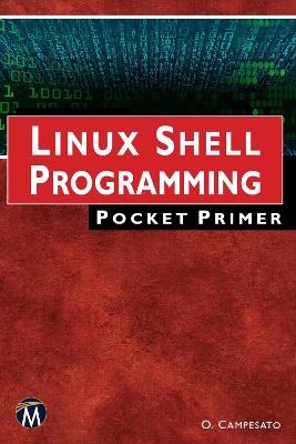 Linux Shell Programming Pocket Primer - Oswald Campesato