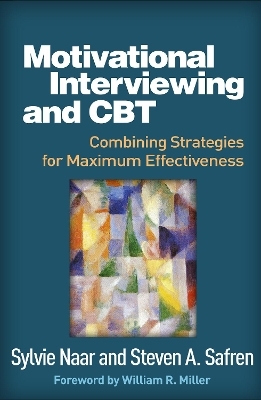 Motivational Interviewing and CBT - Sylvie Naar, Steven Safren