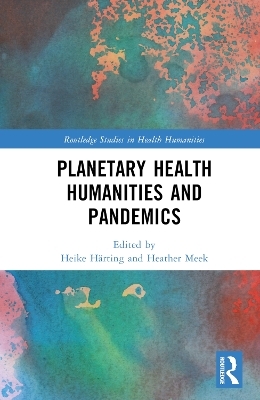 Planetary Health Humanities and Pandemics - 