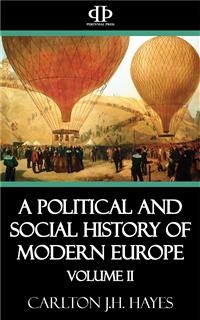 A Political and Social History of Modern Europe: Volume II - Carlton J.H. Hayes