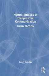 Natural Bridges in Interpersonal Communication - Fujishin, Randy