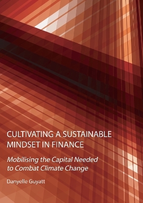 Cultivating a Sustainable Mindset in Finance - Danyelle Guyatt