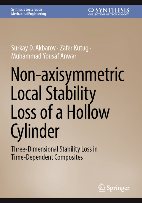 Non-axisymmetric Local Stability Loss of a Hollow Cylinder - Surkay D. Akbarov, Zafer Kutug, Muhammad Yousaf Anwar