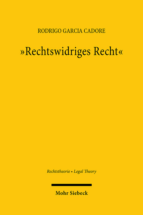 "Rechtswidriges Recht" - Rodrigo Garcia Cadore