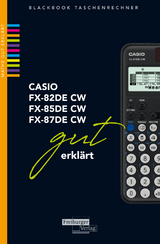 CASIO fx-82 / fx-85 / fx-87DE CW gut erklärt - Gruber, Helmut; Neumann, Robert