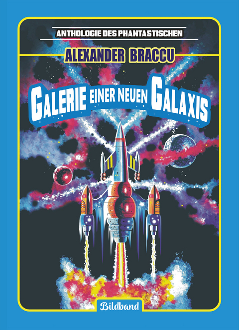 Galerie einer neuen Galaxis - Alexander Braccu