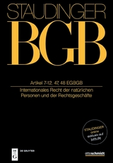 J. von Staudingers Kommentar zum Bürgerlichen Gesetzbuch mit Einführungsgesetz... / Artikel 7-12, 47, 48 EGBGB - 