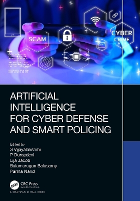 Artificial Intelligence for Cyber Defense and Smart Policing - 