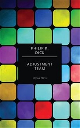 Adjustment Team - Philip K. Dick