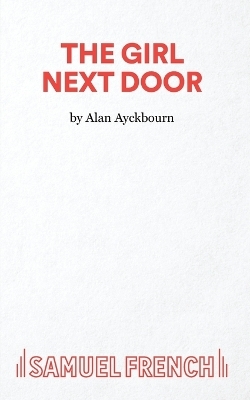 The Girl Next Door - Alan Ayckbourn