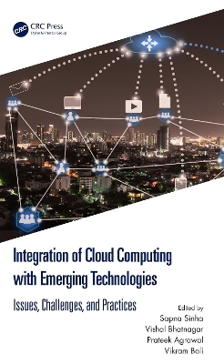 Integration of Cloud Computing with Emerging Technologies - 