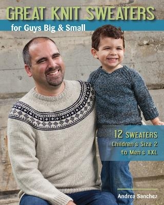 Great Knit Sweaters for Guys Big & Small - Andrea Sanchez