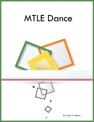 MTLE Dance - Huey K Adam