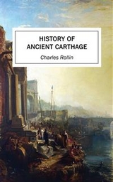 History of Ancient Carthage - Charles Rollin