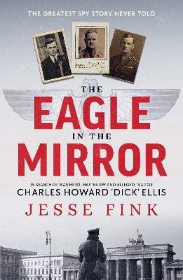 The Eagle in the Mirror - Jesse Fink