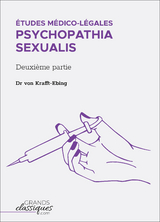 Études médico-légales - Psychopathia Sexualis -  Dr. von Krafft-Ebing