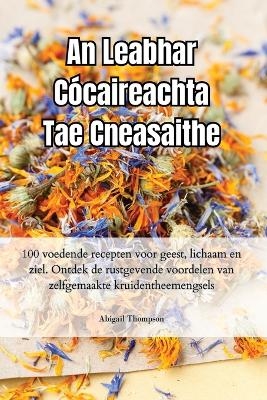 An Leabhar Cócaireachta Tae Cneasaithe -  Abigail Thompson