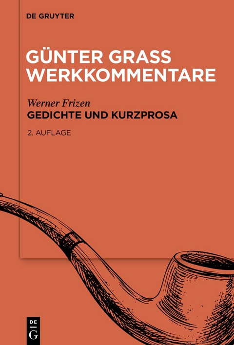 Günter Grass Werkkommentare / Gedichte und Kurzprosa - Werner Frizen