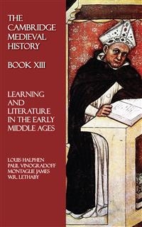 The Cambridge Medieval History - Book XIII - Louis Halphen, Montague James, W.R. Lethaby, Paul Vinogradoff